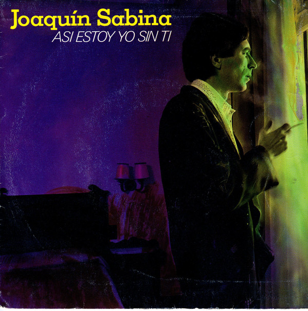Accords et paroles Asi Estoy Yo Sin Ti Joaquín Sabina