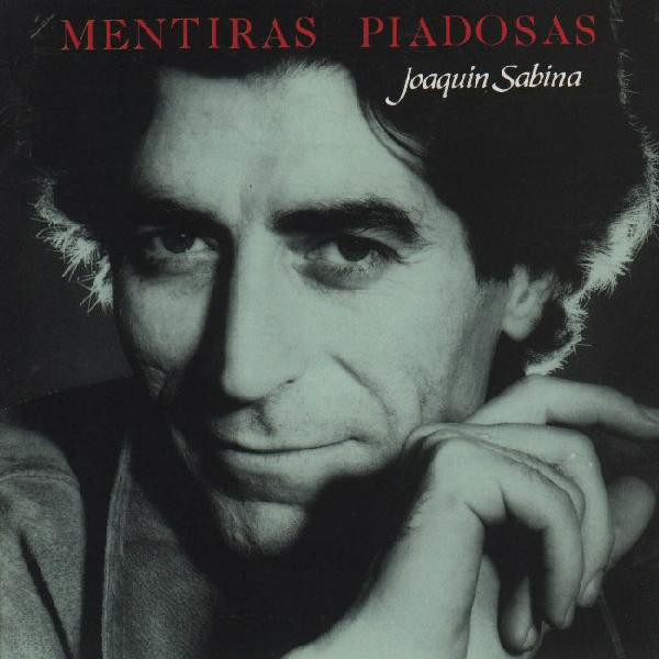 Accords et paroles Mentiras Piadosas Joaquín Sabina