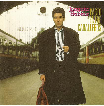 Accords et paroles Pacto Entre Caballeros Joaquín Sabina