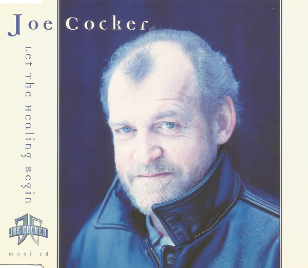Accords et paroles Let The Healing Begin Joe Cocker