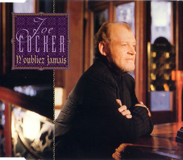 Accords et paroles N'oubliez jamais Joe Cocker
