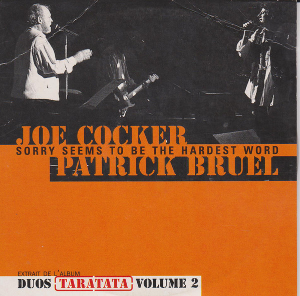 Accords et paroles Sorry seems to be the hardest word Joe Cocker