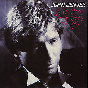 Accords et paroles Don't Close Your Eyes Tonight John Denver