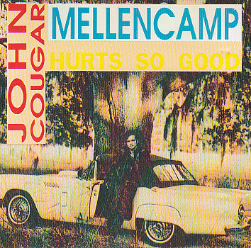 Accords et paroles Hurts so Good John Mellencamp