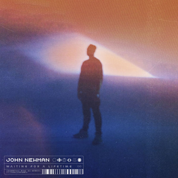Accords et paroles Waiting For A Lifetime John Newman