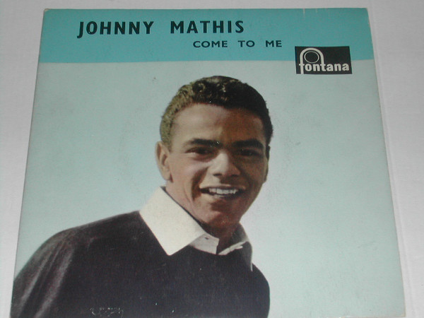 Accords et paroles Come To Me Johnny Mathis