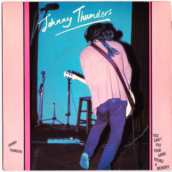 Accords et paroles You Can't Put Your Arms Around A Memory Johnny Thunders