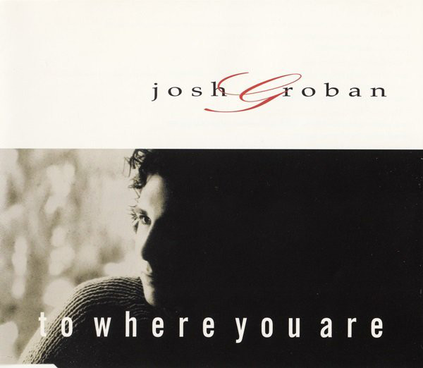 Accords et paroles To Where You Are Josh Groban