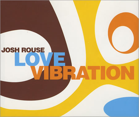 Accords et paroles Love Vibration Josh Rouse