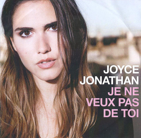 Accords et paroles Je Ne Veux Pas De Toi Joyce Jonathan