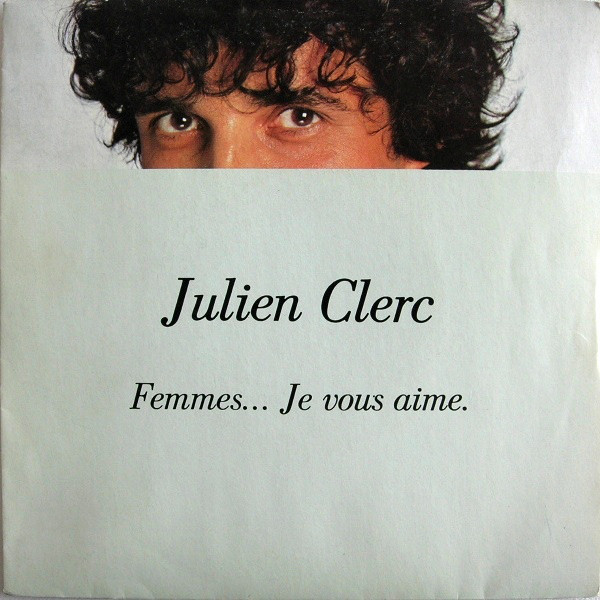 Accords et paroles Femmes... Je vous aime Julien Clerc