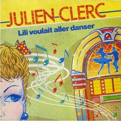 Accords et paroles Lili voulait aller danser Julien Clerc