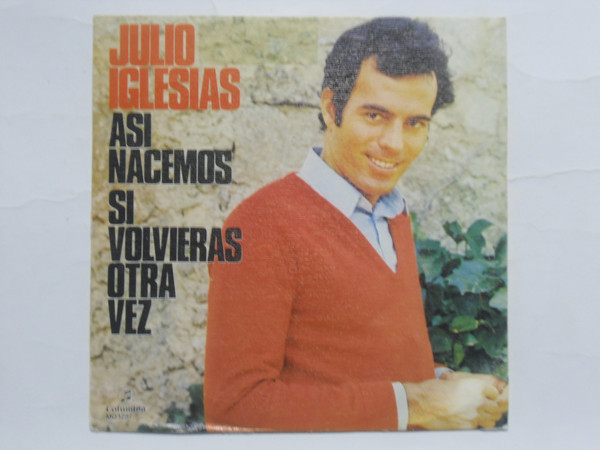 Accords et paroles Si Volvieras Otra Vez Julio Iglesias