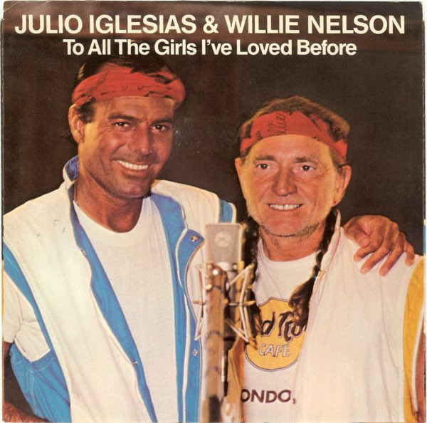 Accords et paroles To all the girls I`ve loved before all the girls Julio Iglesias