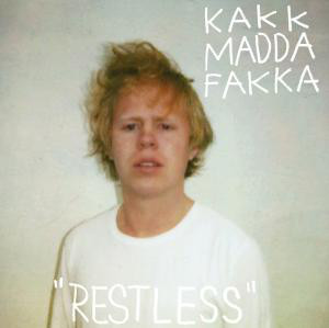 Accords et paroles Restless Kakkmaddafakka