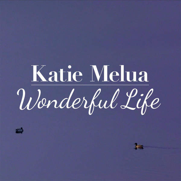 Accords et paroles Wonderful Life Katie Melua