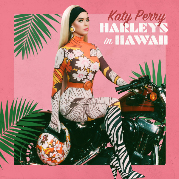 Accords et paroles Harleys In Hawaii Katy Perry