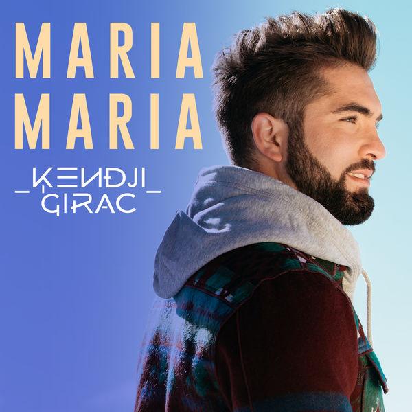 Accords et paroles Maria Maria Kendji Girac