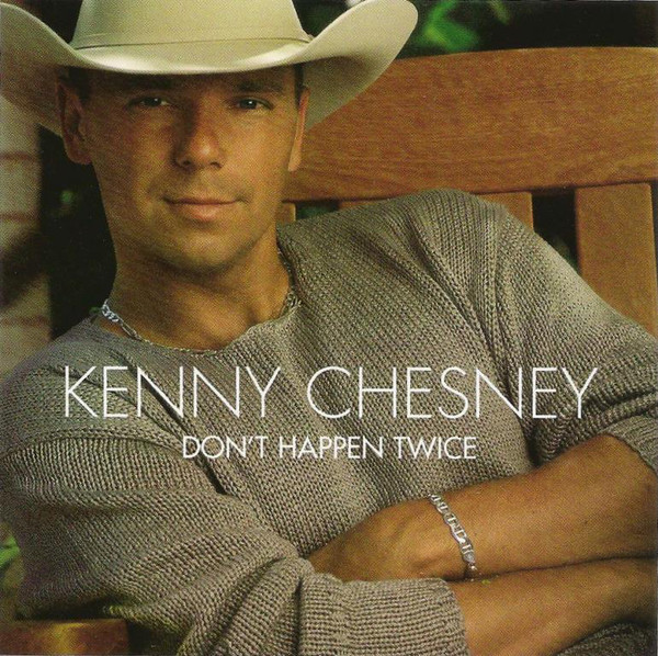 Accords et paroles Dont Happen Twice Kenny Chesney