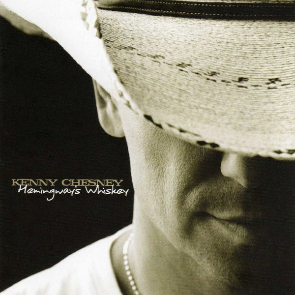 Accords et paroles Hemingways Whiskey Kenny Chesney