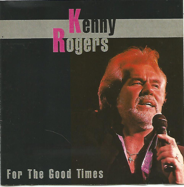 Accords et paroles For The Good Times Kenny Rogers