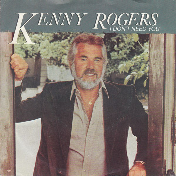 Accords et paroles I Dont Need You Kenny Rogers