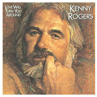 Accords et paroles Love Will Turn You Around Kenny Rogers