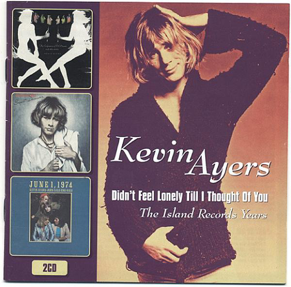 Accords et paroles Didnt Feel Lonely Til I Thought Of You Kevin Ayers