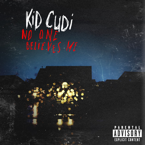 Accords et paroles No One Believes Me Kid Cudi