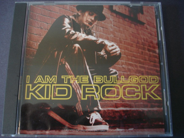 Accords et paroles I Am The Bullgod Kid Rock