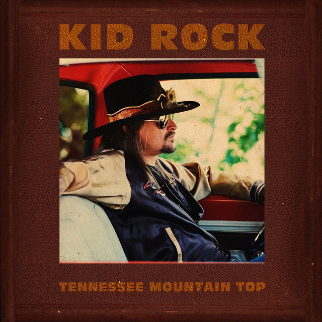 Accords et paroles Tennessee Mountain Top Kid Rock