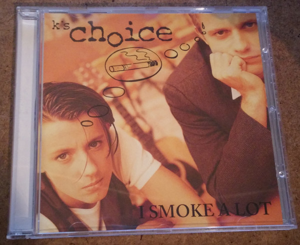 Accords et paroles I Smoke A Lot K's choice