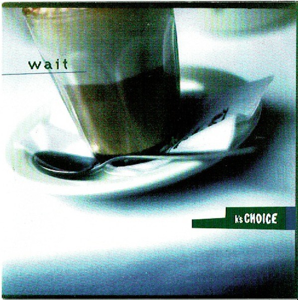 Accords et paroles Wait K's choice