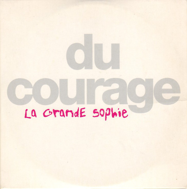 Accords et paroles Du courage La Grande Sophie