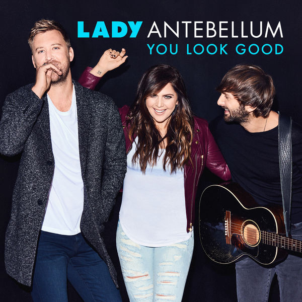 Accords et paroles You Look Good Lady Antebellum