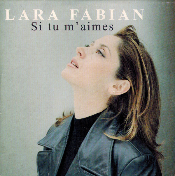 Accords et paroles Si Tu M'aimes Lara Fabian