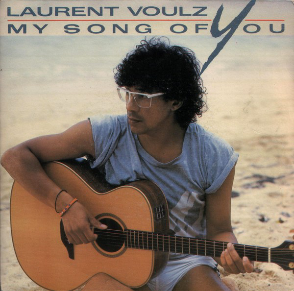 Accords et paroles My Song Of You Laurent Voulzy