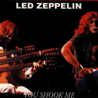 Accords et paroles You Shook Me Led Zeppelin