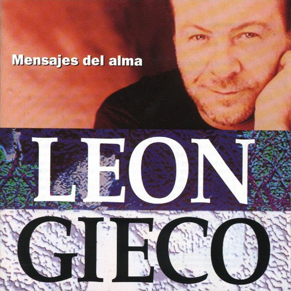 Accords et paroles Mensajes Del Alma León Gieco