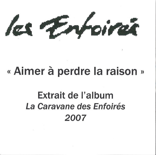 Accords et paroles Aimer à perdre la raison Les Enfoirés
