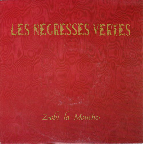 Accords et paroles Zobi la mouche Les Négresses Vertes