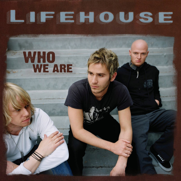 Accords et paroles Who We Are Lifehouse