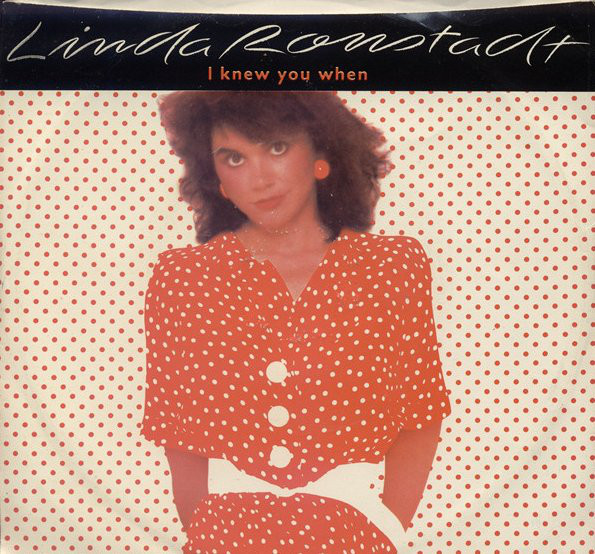 Accords et paroles I Knew You When Linda Ronstadt