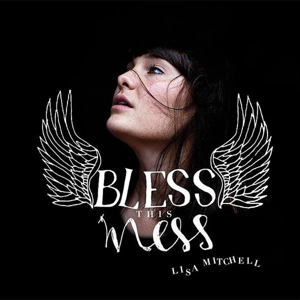 Accords et paroles Bless This Mess Lisa Mitchell