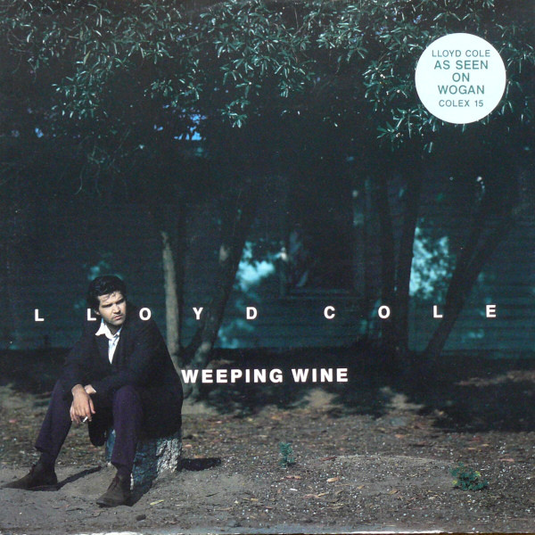 Accords et paroles Weeping Wine Lloyd Cole