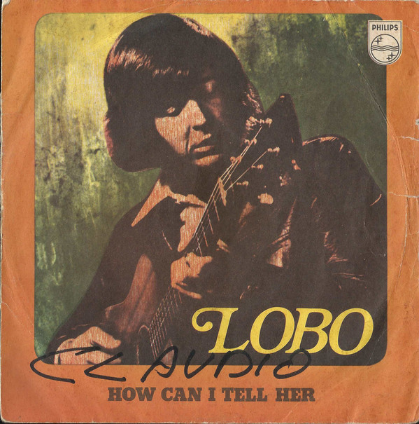 Accords et paroles How can I tell her Lobo