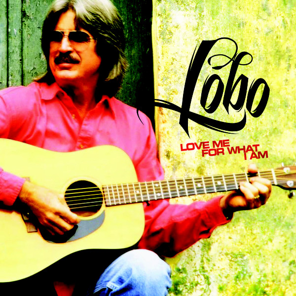 Accords et paroles Love Me For What I Am Lobo