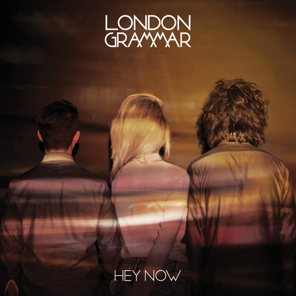 Accords et paroles Hey Now London Grammar
