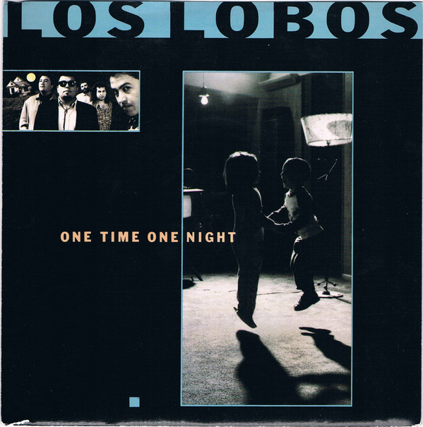 Accords et paroles One Time, One Night Los Lobos