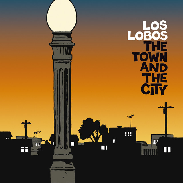 Accords et paroles The Road To Gila Bend Los Lobos